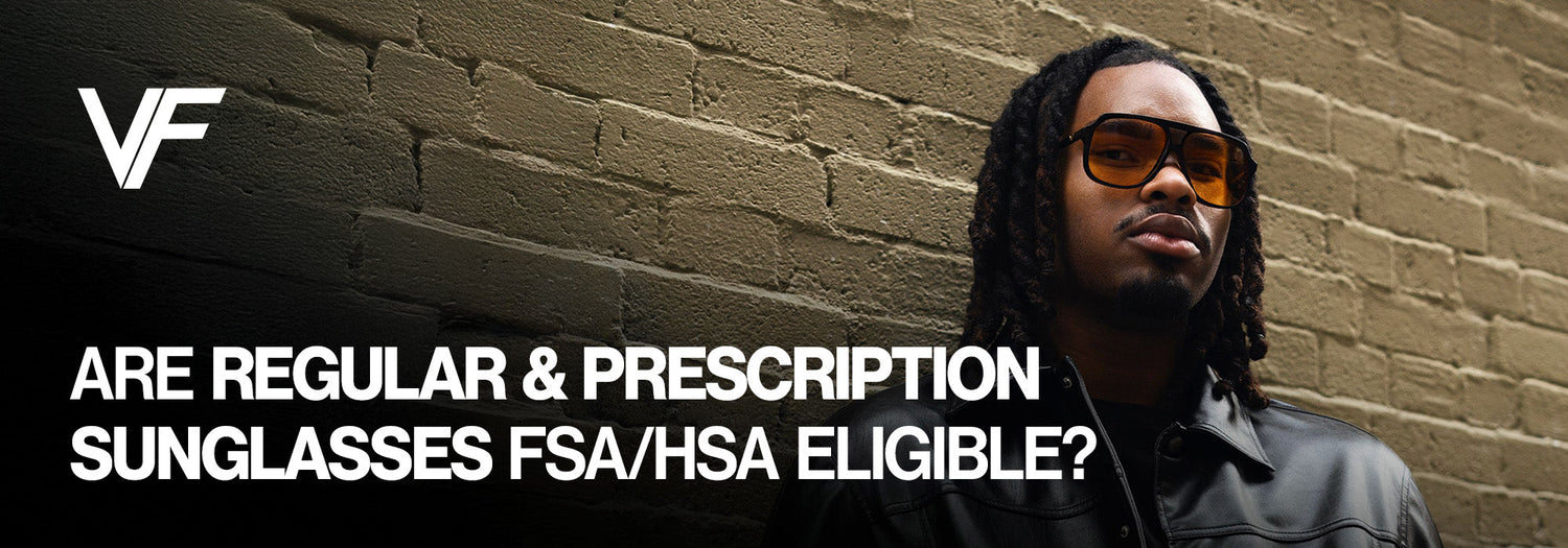 Are Regular and Prescription FSA/HSA Eligible?
